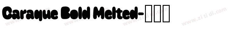 Caraque Bold Melted字体转换